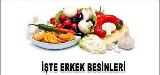 İşte Erkek Besinleri